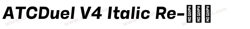 ATCDuel V4 Italic Re字体转换 ATCDuel V4 Italic Re字体转换